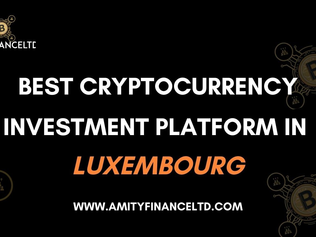 Best Cryptocurrency Investment Platform in Luxembourg.